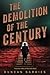 The demolition of the century