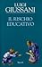 Il rischio educativo by L. Giussani