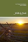 Walk by Faith by Janet R. Stafford