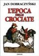 L'epoca delle crociate (Unknown Binding)