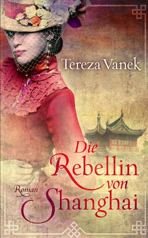 Die Rebellin von Shanghai (Hardcover)