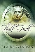 The Half-Truth