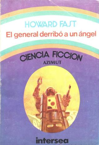 Portada de El general derribó a un ángel, de Howard Fast