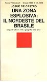 Una Zona Esplosiva: il Nordeste del Brasile