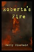 Roberta's Fire