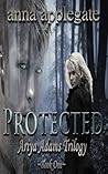 Protected by Anna Applegate