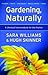 Gardening, Naturally: A Chemical-Free Handbook for the Prairies
