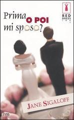 Prima o poi mi sposo?