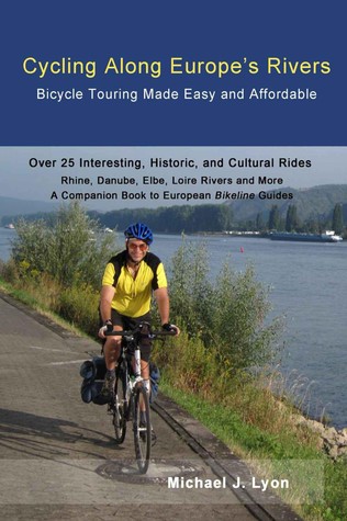 Cycling Along Europe's Rivers: Bicycle Touring Made Easy and Affordable