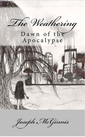 The Weathering, Dawn of the Apocalypse