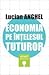 Economia pe înțelesul tuturor by Lucian Claudiu Anghel Economia pe înțelesul tuturor by Lucian Claudiu Anghel