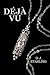 DÉJÀ VU