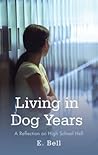 Living in Dog Years by E. Bell