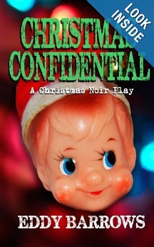 Christmas Confidential: A Christmas Noir Play