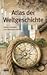 Atlas der Weltgeschichte by Unknown Atlas der Weltgeschichte by Unknown