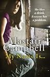 My Name Is... by Alastair Campbell
