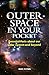 Outer Space in Your Pocket