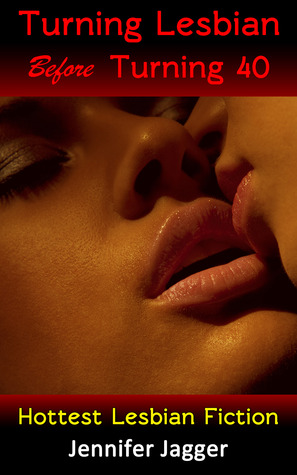 Turning Lesbian Before Turning 40: Hottest Lesbian Fiction