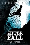 Zipper Fall (Steel City, #2) Zipper Fall (Steel City, #2)