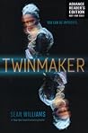 Twinmaker by Sean Williams Twinmaker by Sean Williams