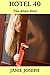 Hotel 40. The Alien Nest.