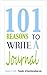 101 Reasons To Write A Journal