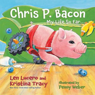 Chris P. Bacon: My Life So Far... (Hardcover)