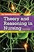 An Introduction to Theory and Reasoning in Nursing