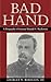 Bad Hand: A Biography of Ge...