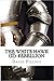 The White Hawk: Rebellion (The White Hawk, #2)