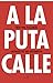 A la puta calle