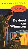 De dood van Winnetou (Karl May Pockets, #12)