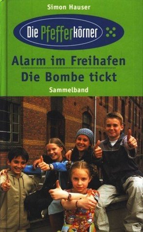 Die Pfefferkörner: "Alarm im Freihafen" "Die Bombe tickt" (Hardcover)