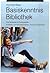 Basiskenntnis Bibliothek: Fachkunde Für Assistentinnen Und Assistenten An Bibliotheken; Die Theoretischen Und Praktischen Grundlagen Eines Bibliotheksberufes