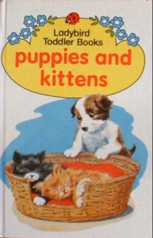 Puppies and Kittens (Toddler Books)