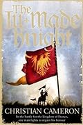 The Ill-Made Knight (Chivalry, #1) 