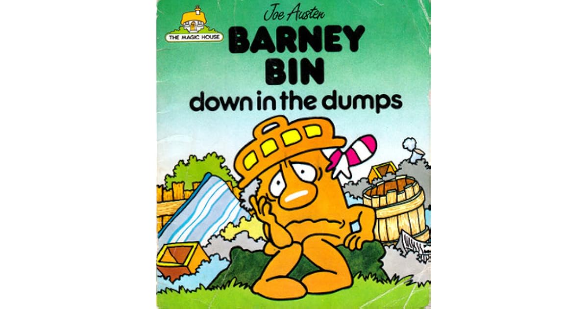 Barney Bin Down in the Dumps (The Magic House, 7) by Joe Austen