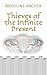 Thieves of the Infinite Present (Book 1)