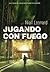Jugando con fuego (Jugando con fuego, #1)