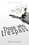 Those Who Trespass by Melody Valadez
