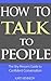 How to Talk to People: The ...