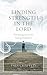 Finding Strength In The Lord