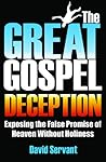 The Great Gospel Deception The Great Gospel Deception