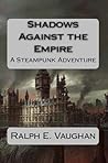 Shadows Against the Empire by Ralph E. Vaughan