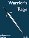 Warrior's Rage (Trebon's Journey, #2)