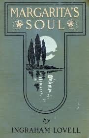 Margarita's Soul The Romantic Recollections of a Man of Fifty