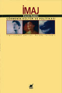 İmaj: Görmenin Kültür ve Politikası (Paperback)