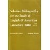 Selective Bibliography for the Study of English and American Literature Selective Bibliography for the Study of English and American Literature