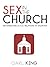 Sex in the Church: Reconnecting Sexual Relations to Salvation