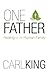 One Father: Healing for the...